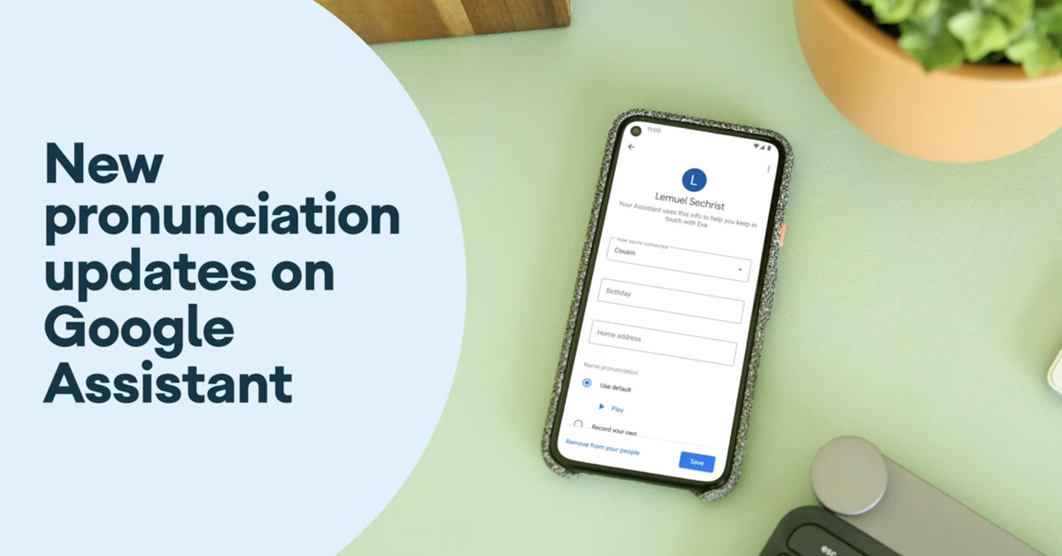 you’ll-soon-be-able-to-teach-google-assistant-how-to-pronounce-names