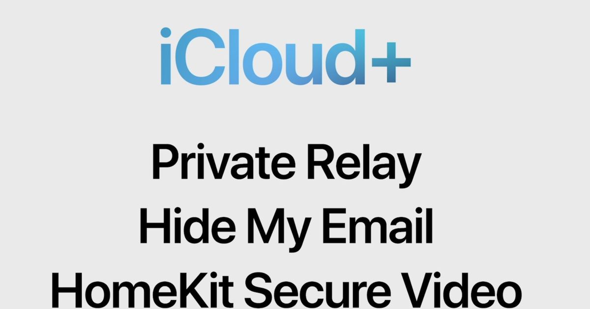 apple’s-icloud-plus-bundles-a-vpn,-private-email,-and-homekit-camera-storage